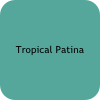 Tropical Patina